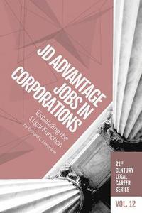 bokomslag JD Advantage Jobs in Corporations: Expanding the Legal Function