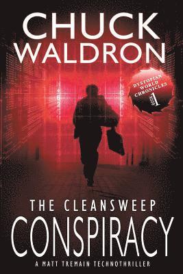 bokomslag The CleanSweep Conspiracy: A Matt Tremain Technothriller