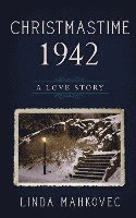 bokomslag Christmastime 1942: A Love Story