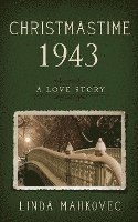 bokomslag Christmastime 1943: A Love Story