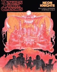 bokomslag Dungeon Crawl Classics #94: Neon Knights