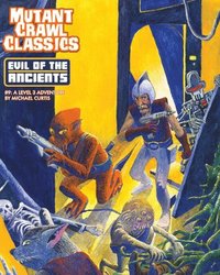 bokomslag Mutant Crawl Classics #9: Evil of the Ancients