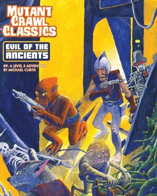 Mutant Crawl Classics #9: Evil of the Ancients 1