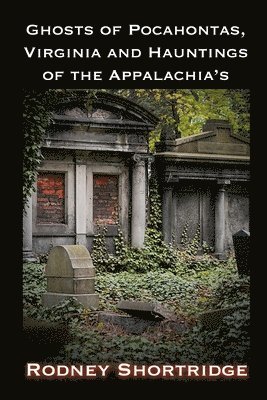 bokomslag Ghosts of Pocahontas, Virginia and the Hauntings of the Appalachias