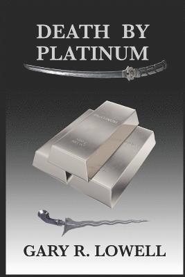 Gary R. Lowell - Death by Platinum, Häftad