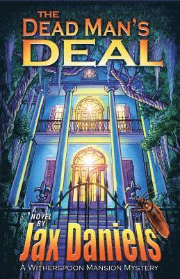 bokomslag The Dead Man's Deal: A Witherspoon Mansion Mystery