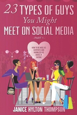 Janice Hylton-Thompson - 23 Types of Guys You Might Meet on Social Media, Häftad