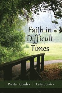 bokomslag Faith In Difficult Times