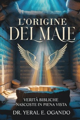 L'Origine del Male: Verità Bibliche Nascoste in Piena Vista