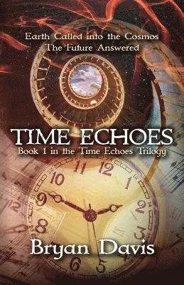 bokomslag Time Echoes (Time Echoes Trilogy V1)