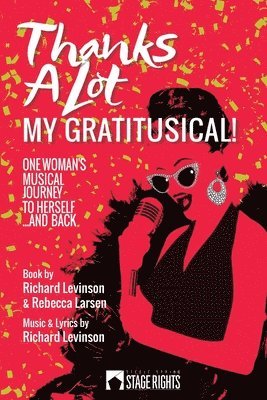 Rebecca Larsen, Richard Levinson - Thanks a Lot - My Gratitusical!, Häftad