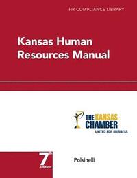 bokomslag Kansas Human Resources Manual: HR Compliance Library