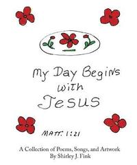 bokomslag My Day Begins with Jesus