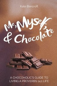 bokomslag Me, Myself, and Chocolate