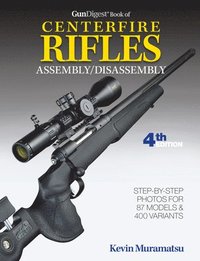 bokomslag Gun Digest Book of Centerfire Rifles Assembly / Disassembly