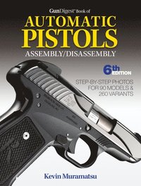 bokomslag Gun Digest Book of Automatic Pistols Assembly / Disassembly