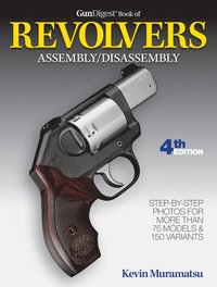 bokomslag Gun Digest Book of Revolvers Assembly/Disassembly