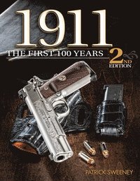 bokomslag 1911: The First 100 Years, 2nd Edition