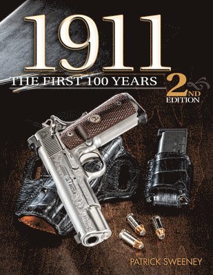 1911: The First 100 Years, 2nd Edition 1