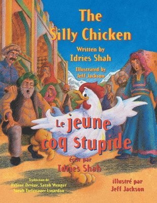 bokomslag The Silly Chicken -- Le jeune coq stupide