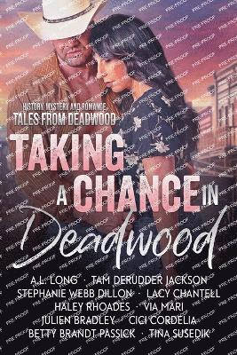 Taking a Chance in Deadwood 1