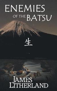bokomslag Enemies of the Batsu (Miraibanashi, Book 2)