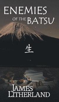 bokomslag Enemies of the Batsu (Miraibanashi, Book 2)
