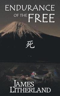 bokomslag Endurance of the Free (Miraibanashi, Book 3)