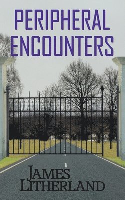 bokomslag Peripheral Encounters (Slowpocalypse, Book 4)