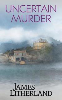 bokomslag Uncertain Murder (Watchbearers, Book 3)