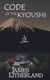 bokomslag Code of the Kyoushi (Miraibanashi, Book 1)