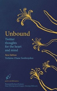 bokomslag Unbound Twitter thoughts for the heart and mind