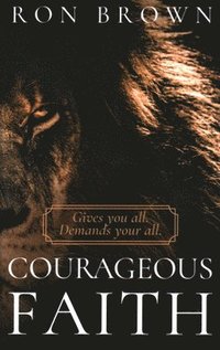 bokomslag Courageous Faith