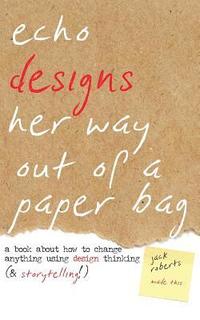 bokomslag Echo Designs Her Way Out of a Paper Bag