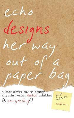 Echo Designs Her Way Out of a Paper Bag 1