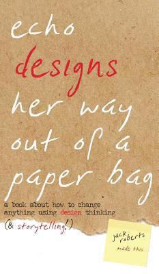 bokomslag Echo Designs Her Way Out of a Paper Bag