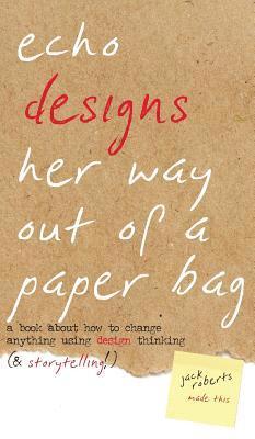 Echo Designs Her Way Out of a Paper Bag 1