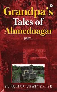 bokomslag Grandpa's Tales of Ahmednagar - Part 1