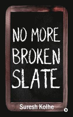 No More Broken Slate 1