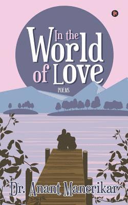 In the World of Love: Poems 1