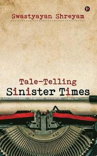 bokomslag Tale-Telling Sinister Times