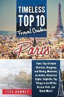 bokomslag Paris: Paris' Top 10 Hotel Districts, Shopping and Dining, Museums, Activities, Historical Sights, Nightlife, Top Things to d
