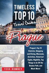 bokomslag Prague: Prague's Top 10 Districts, Shopping and Dining, Museums, Activities, Historical Sights, Nightlife, Top Things to do Of
