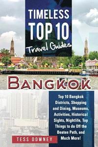 bokomslag Bangkok: Top 10 Bangkok Districts, Shopping and Dining, Museums, Activities, Historical Sights, Nightlife, Top Things to do Off
