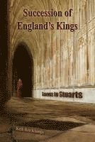 bokomslag Succession of Englands Kings: Saxons to Stuarts