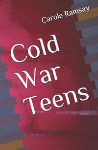 bokomslag Cold War Teens