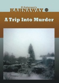 bokomslag A Trip Into Murder: Kahnaway, Episode 13