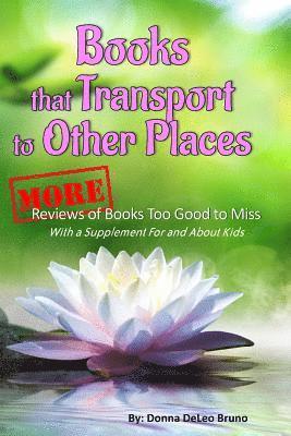 bokomslag Books That Transport to Other Places: More Reviews of Books Too Good to Miss