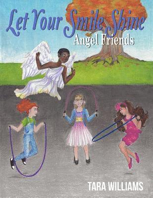 Angel Friends: Let Your Smile Shine 1