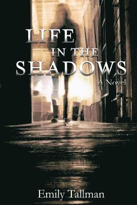 Life in the Shadows 1